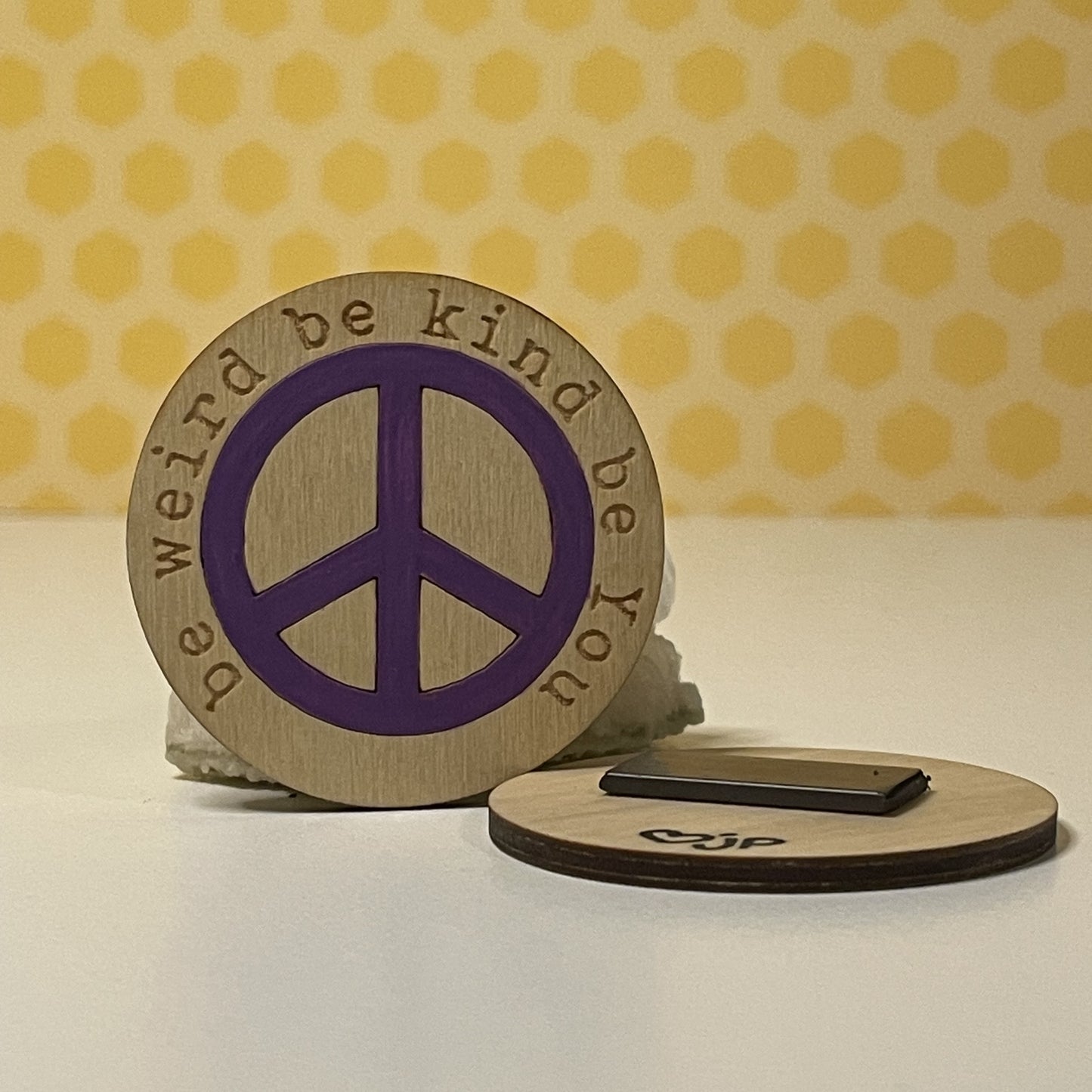 Wooden Magnet- be weird. be kind. be you