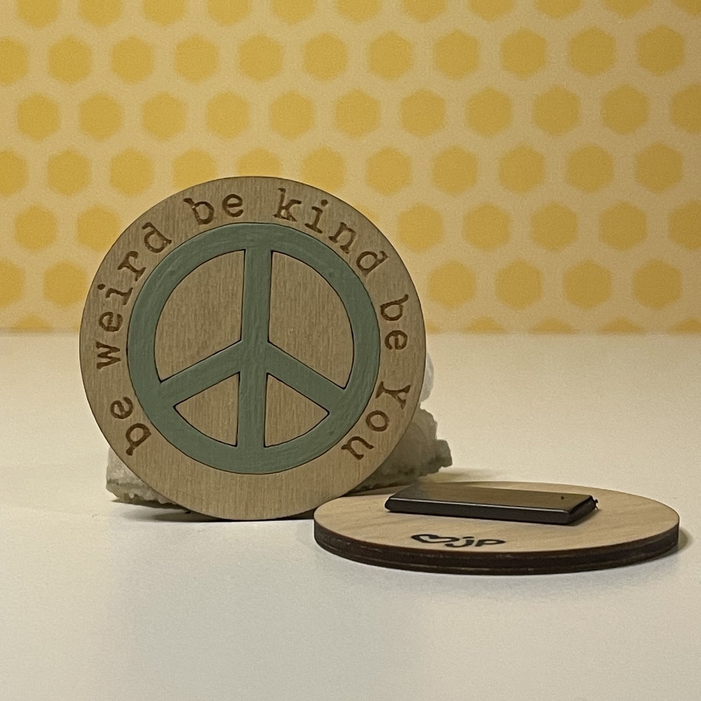 Wooden Magnet- be weird. be kind. be you