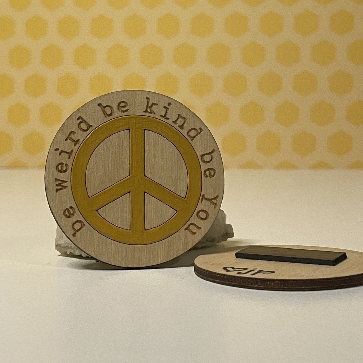 Wooden Magnet- be weird. be kind. be you