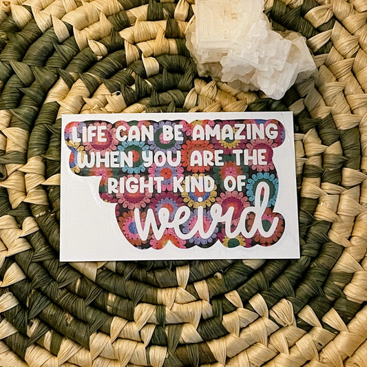 Vinyl Decal - Right Kind of Weird