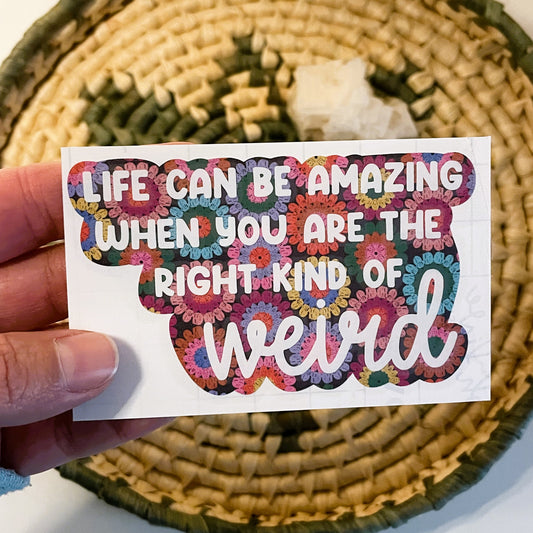 Vinyl Decal - Right Kind of Weird