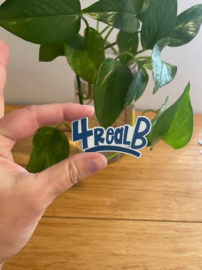 Vinyl Sticker 4 Real B