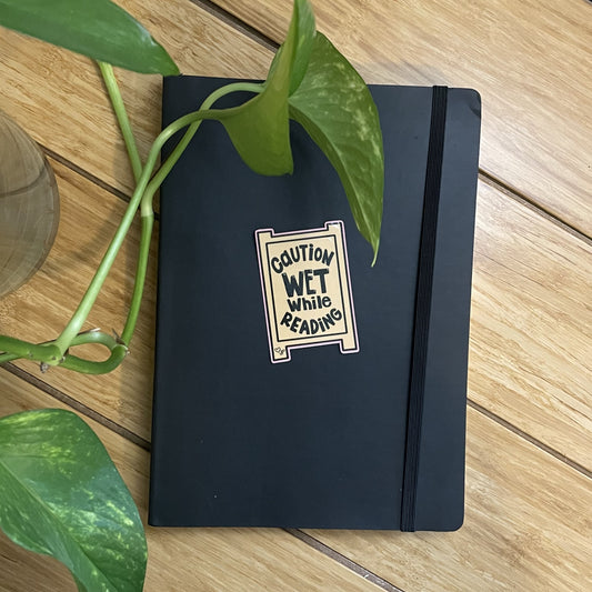 Vinyl Sticker-Caution Wet While Reading