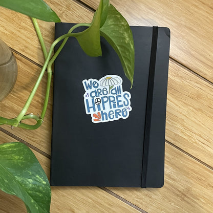 Vinyl Sticker-We are all Hippies here