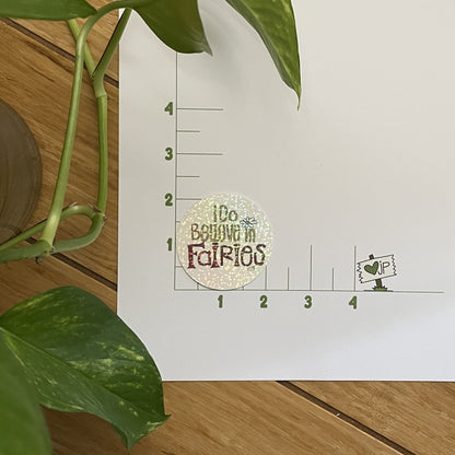 Vinyl Sticker I do believe in fairies