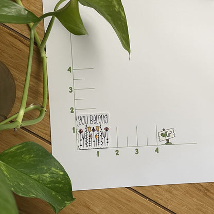 Vinyl Sticker-You Belong